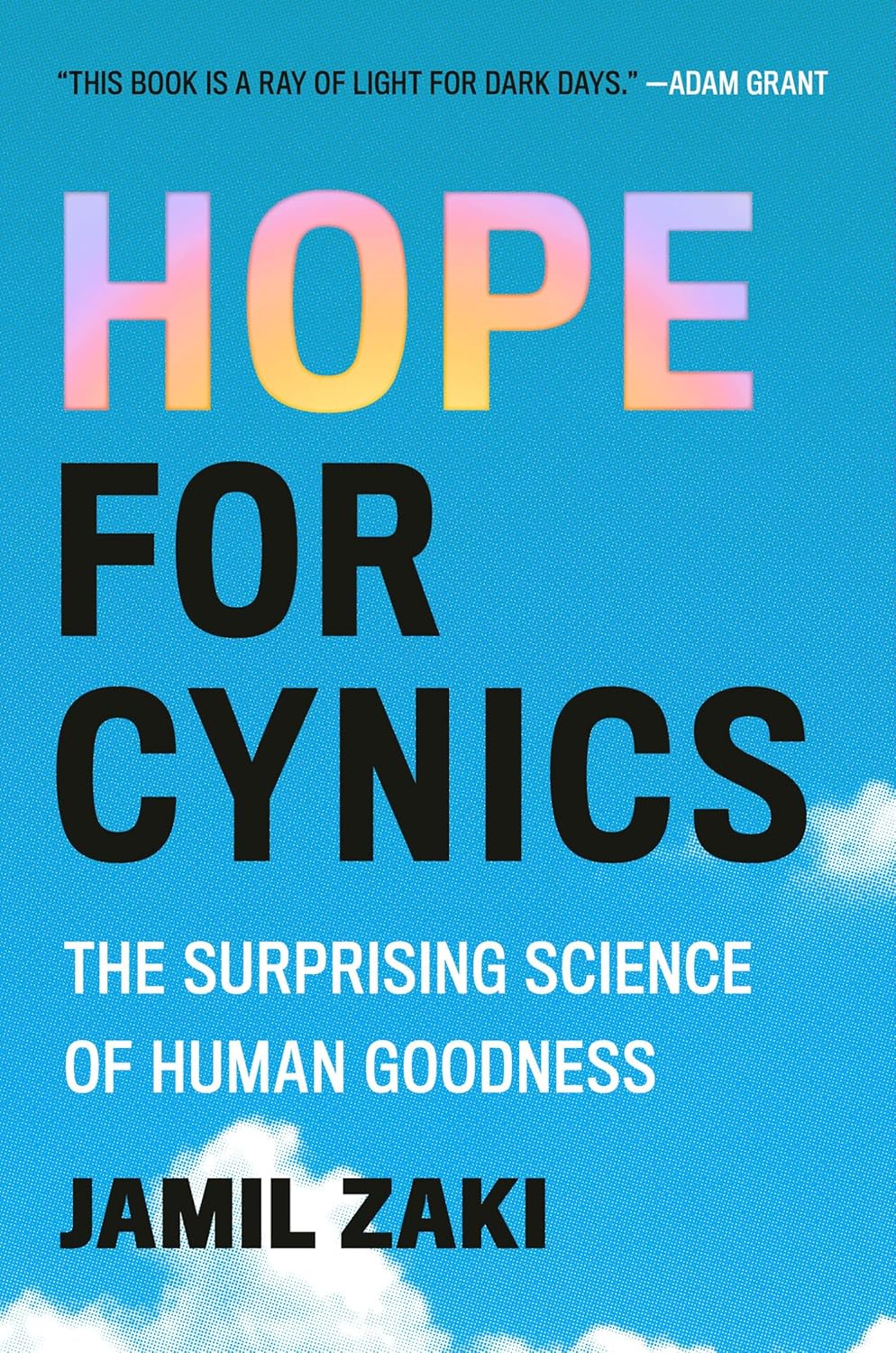 The front cover of Jamil Zaki's book, 'Hopefor Cynics.'