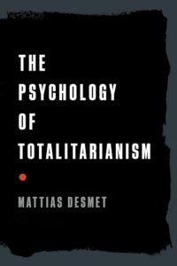 The front cover of Mattias Desmet's book The Psychology of Totalitarianism.