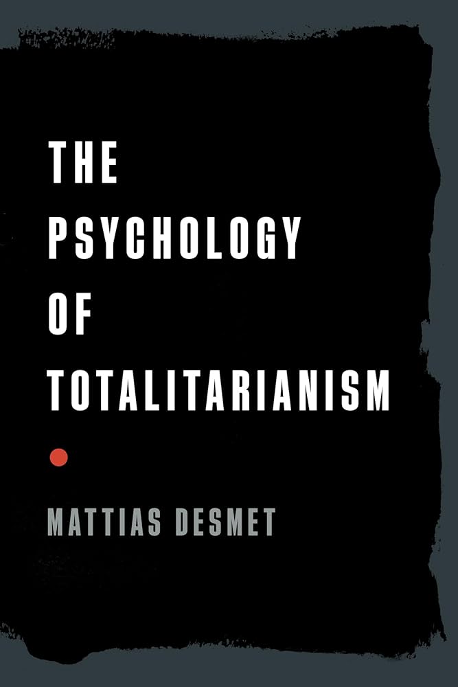 The front cover of Mattias Desmet's book The Psychology of Totalitarianism.