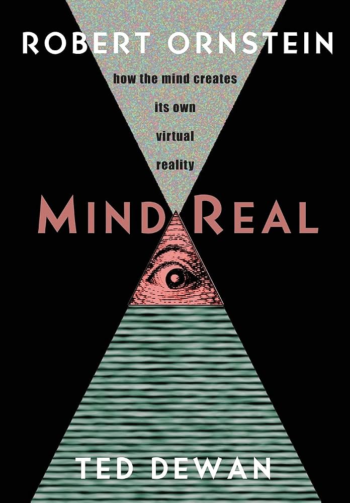 The front cover of Robert Ornstein and Ted Dewan's book, 'MindReal.'