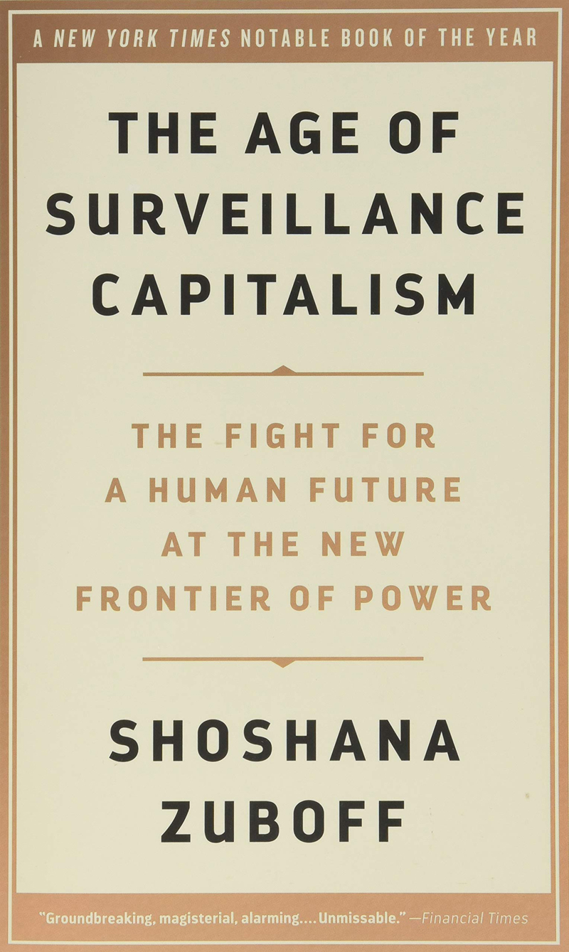 The Age of Surveillance Capitalism by Shoshana Zuboff